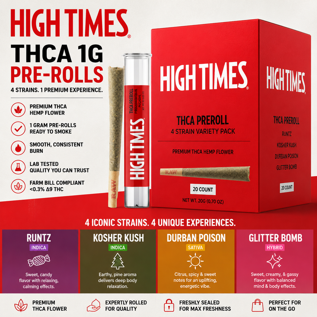 High Times THCa 1G Pre-Rolls – Runtz, Kosher Kush, Durban Poison & Glitter Bomb | Premium Ready-to-Smoke Flower
